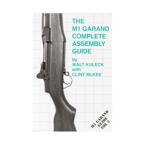 THE M1 GARAND-ASSEMEBY AND DISASSEMBLY - SCOTT A. DUFF THE M1 GARAND-ASSEMEBY AND DISASSEMBLY