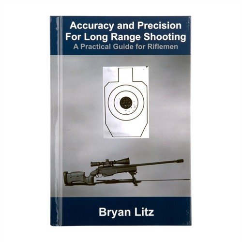 ACCURACY AND PRECISION FOR LONG RANGE SHOOTING - APPLIED BALLISTICS ACCURACY AND PRECISION FOR LONG RANGE SHOOTING