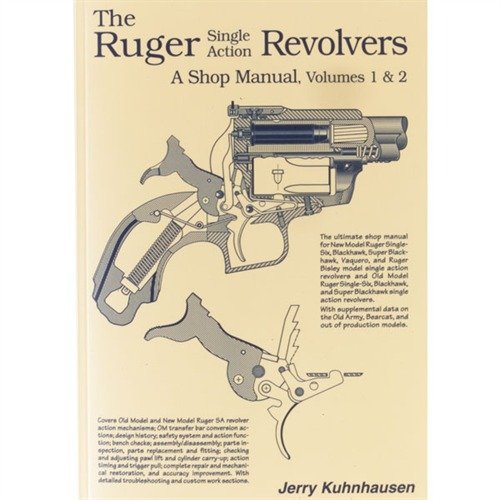 RUGER SINGLE ACTION REVOLVERS SHOP MANUAL - HERITAGE GUN BOOKS RUGER SINGLE ACTION REVOLVERS SHOP MANUAL